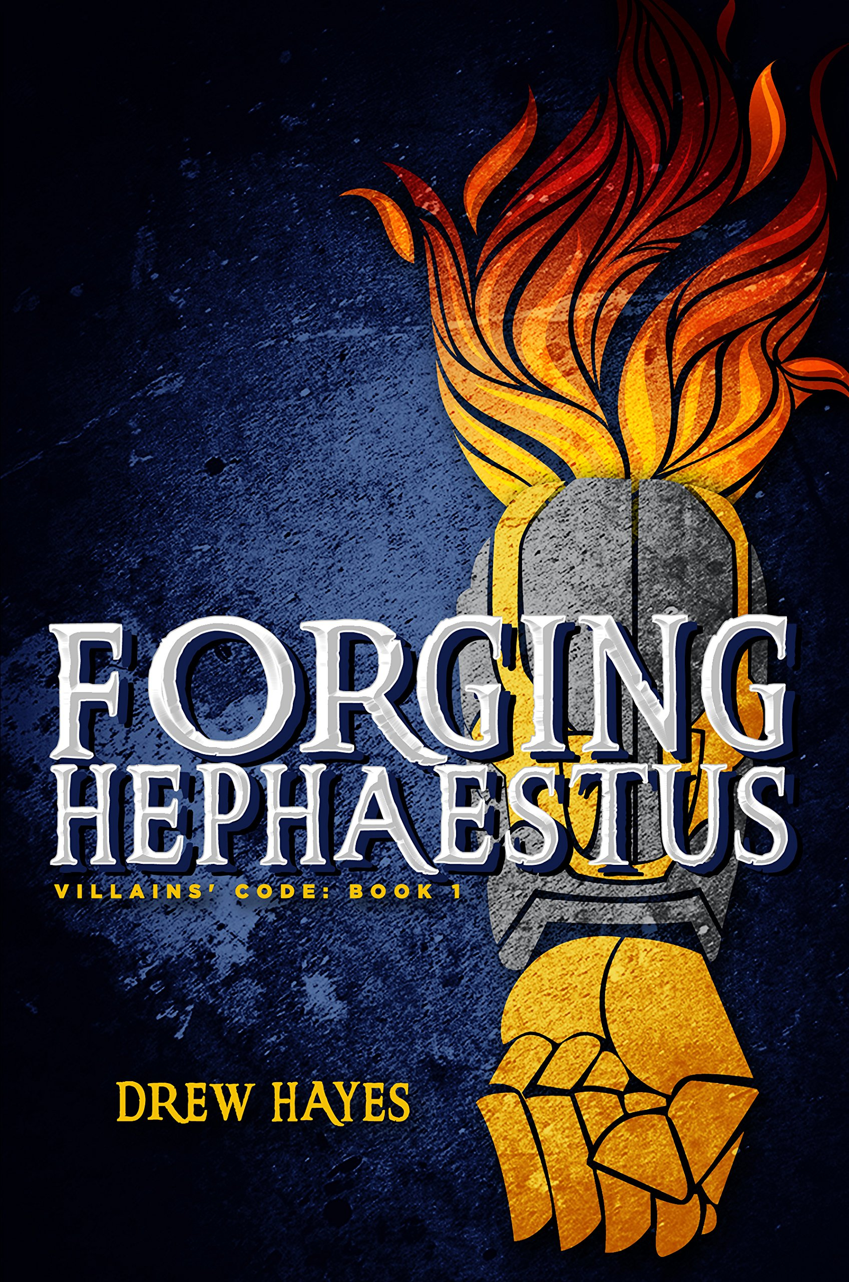 Book cover for Forging Hephaestus (Villains' Code, #1)