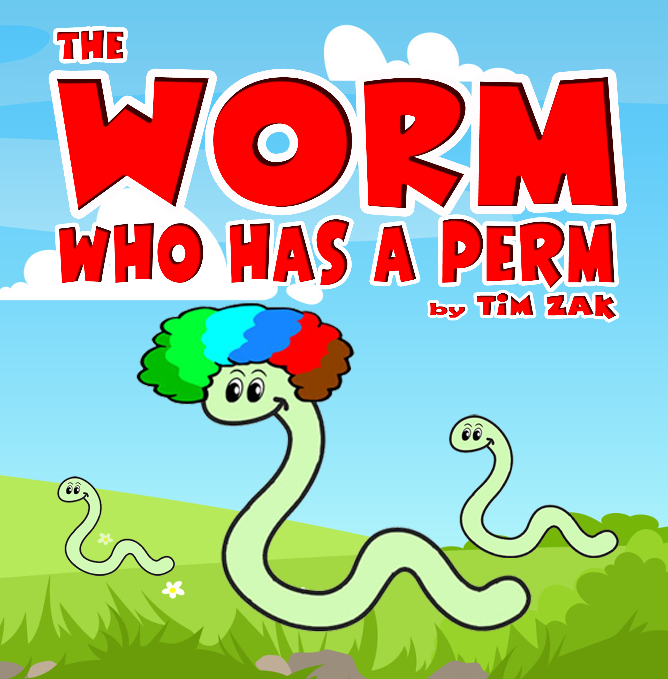 The Worm Who Has a Perm: Children's Picture Book About Worms