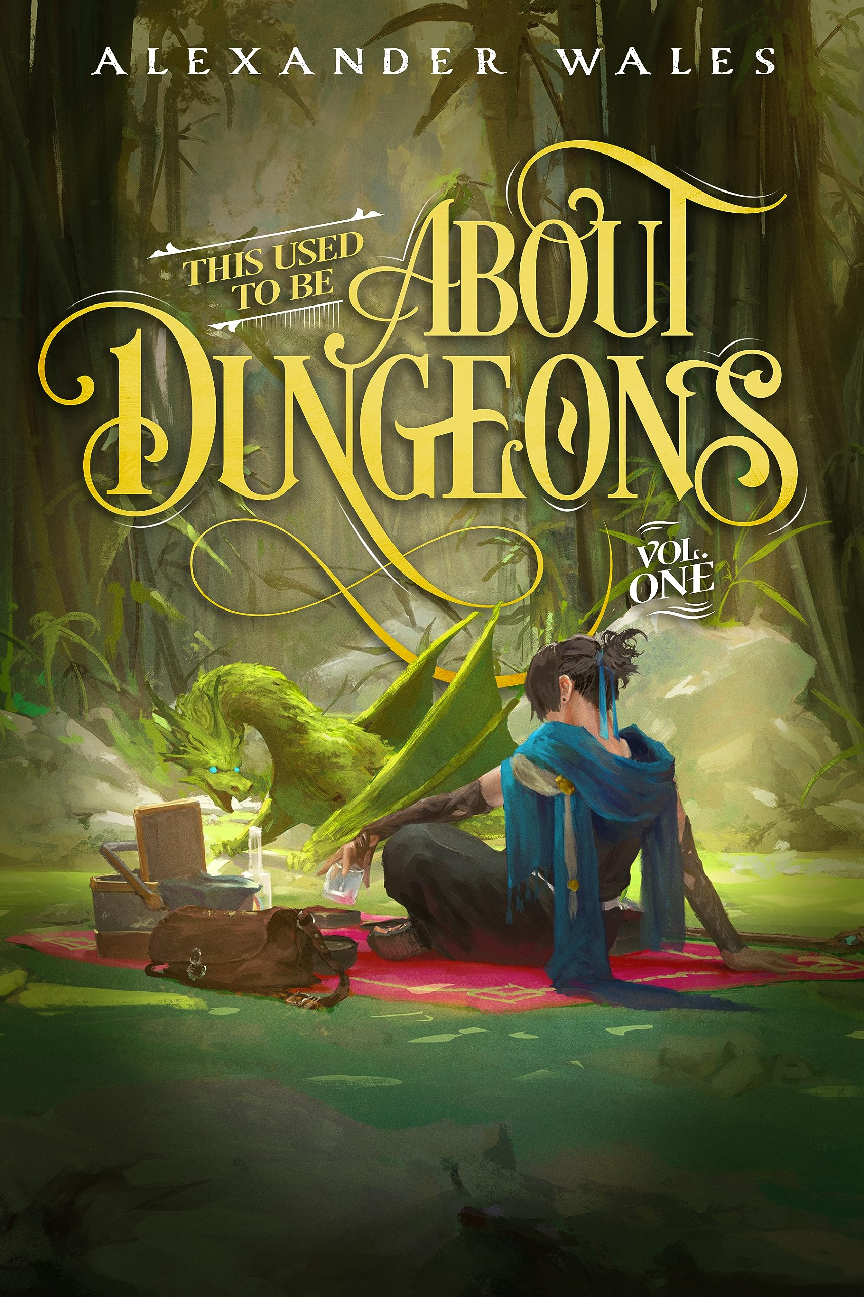 This Used To Be About Dungeons: Volume 1