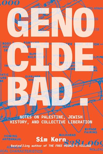 Genocide Bad: Notes on Palestine, Jewish History, and Collective Liberation