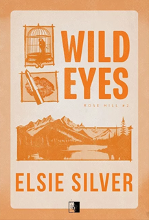 Wild Eyes (Rose Hill, #2)