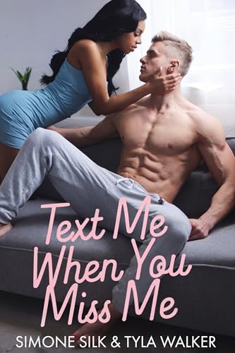 Text Me When You Miss Me