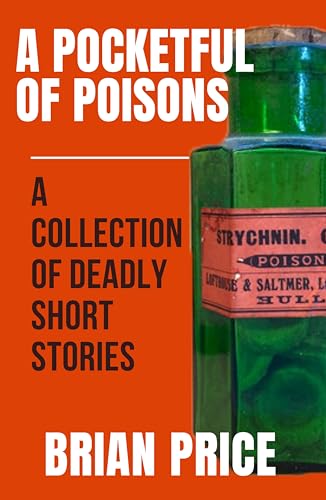A Pocketful of Poisons: A Collection of Deadly Short Stories