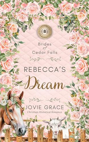 Rebecca's Dream: Sweet Western Historical Romance