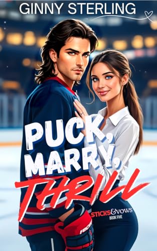 Puck, Marry, Thrill: A Sweet Single Dad Hockey Romance