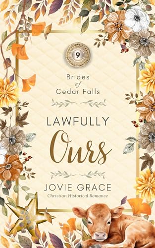Lawfully Ours: Sweet Western Historical Romance