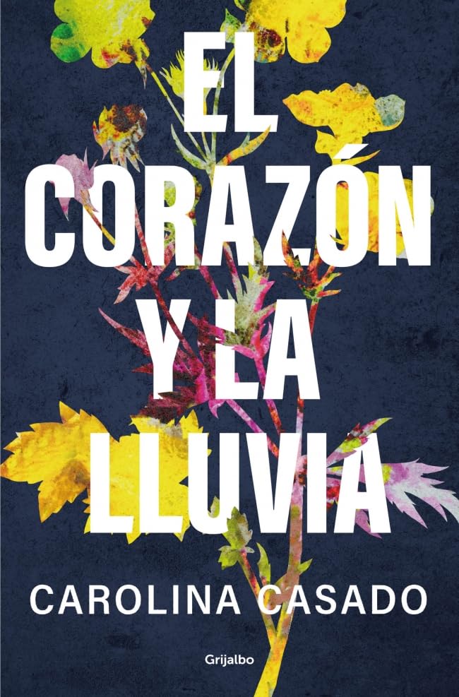 El corazón y la lluvia book cover