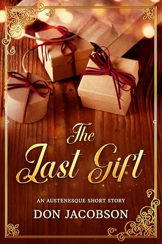 The Last Gift: An Austenesque Short Story