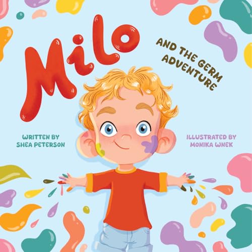 Milo and the Germ Adventure: Germs and Hygiene for Children: Learning Health Lessons – in a Magical Picture Book Story!