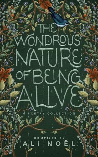 The Wondrous Nature of Being Alive