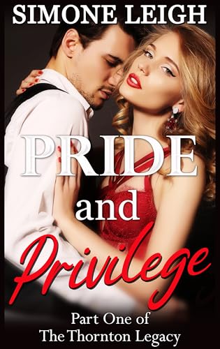 Pride and Privilege: A Steamy Billionaire, Bad Boy, Romantic Suspense Story