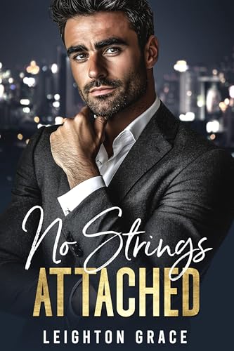 No Strings Attached: An Enemies to Lovers Romance