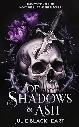 Of Shadows & Ash: A Shadow Magic Fantasy Romance with Enemies to Lovers Tension