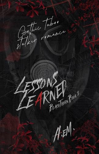 Lessons Learned: Gothic Taboo Stalker Romance