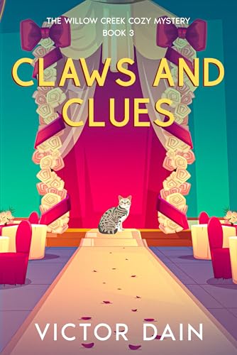Claws and Clues: Family Secrets and Feline Mysteries in Willow Creek
