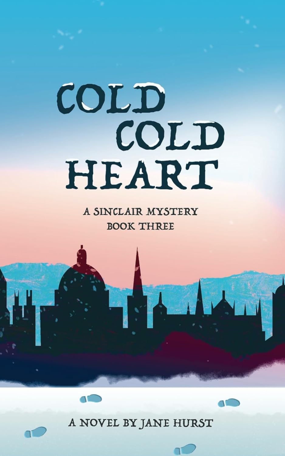 Cold Cold Heart (Sinclair Mystery 3) by Jane Hurst Goodreads