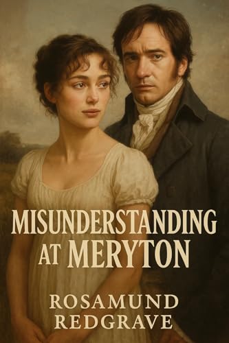 Misunderstanding at Meryton: A Pride and Prejudice Variation