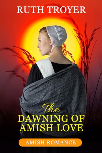 The Dawning Of Amish Love