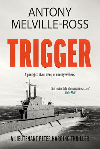 TRIGGER a taut WWII submarine historical thriller