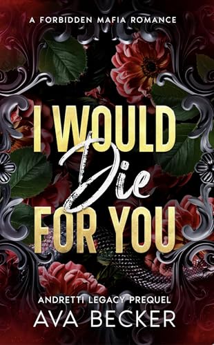 I Would Die For You: A Forbidden Mafia Romance