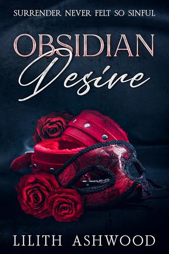 Obsidian Desire: Where Boundaries Break and Pleasure Reigns