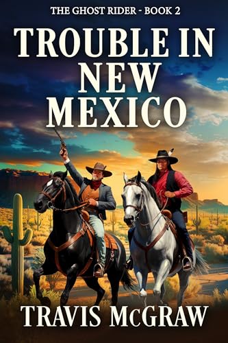 Trouble in New Mexico: Classic Western