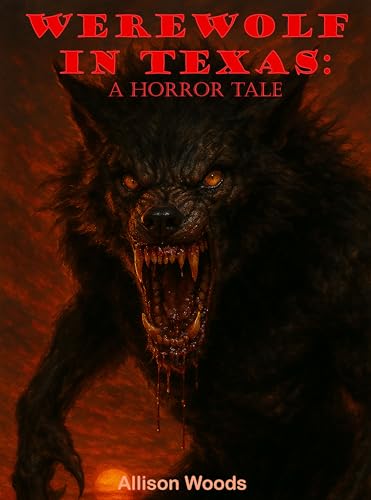 WEREWOLF IN TEXAS: A Horror Tale