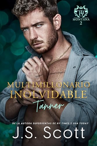 Multimillonario Inolvidable - Tanner (La Obsesión del Multimillonario nº 21)