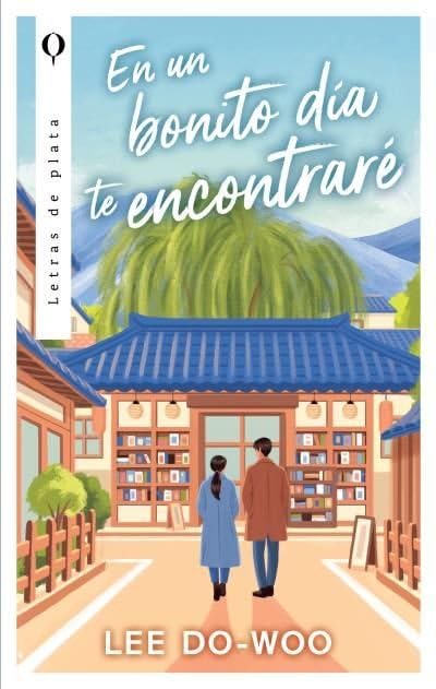En un bonito día te encontraré (Spanish Edition)