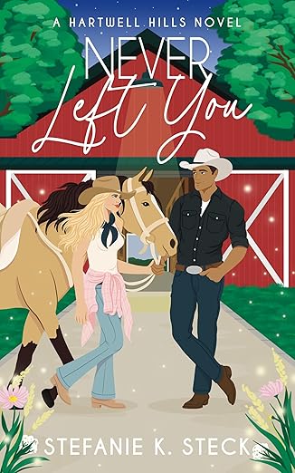 Never Left You: A Hartwell Hills Novel