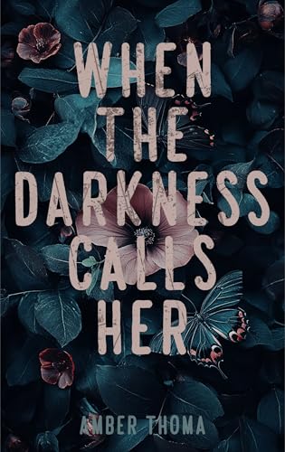 When the Darkness Calls Her