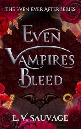 Even Vampires Bleed (The Even Ever After Series Book 2)