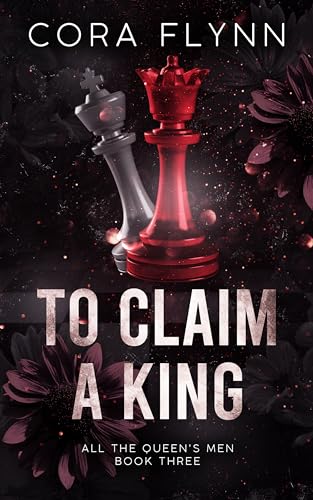 To Claim A King: A Contemporary Why Choose Romance (All The Queen's Men Book 3)