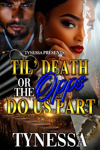 'Til Death Or The Opps Do Us Part