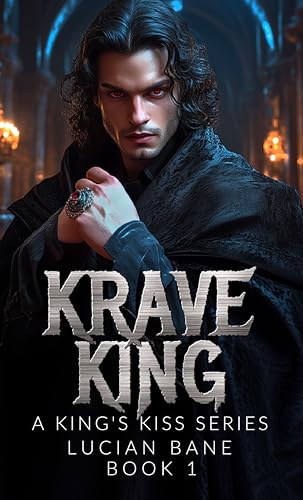 Krave King: A King's Kiss Series