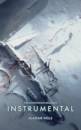 Instrumental: Hard Science Fiction: The Autonomous Sequence
