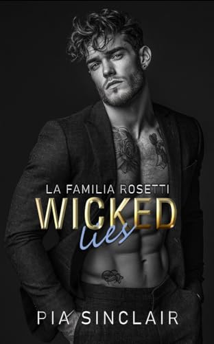 Wicked Lies: Un romance mafioso con matrimonio forzado (La Familia Rosetti nº 1)