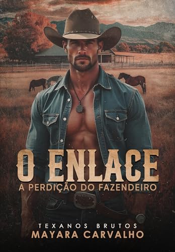 O ENLACE: A Perdição do Fazendeiro