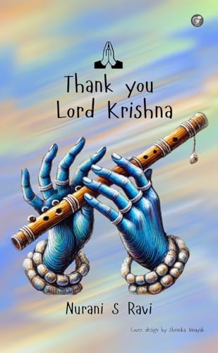 Thank You Lord Krishna: Experiences of Devotees of Lord krishna