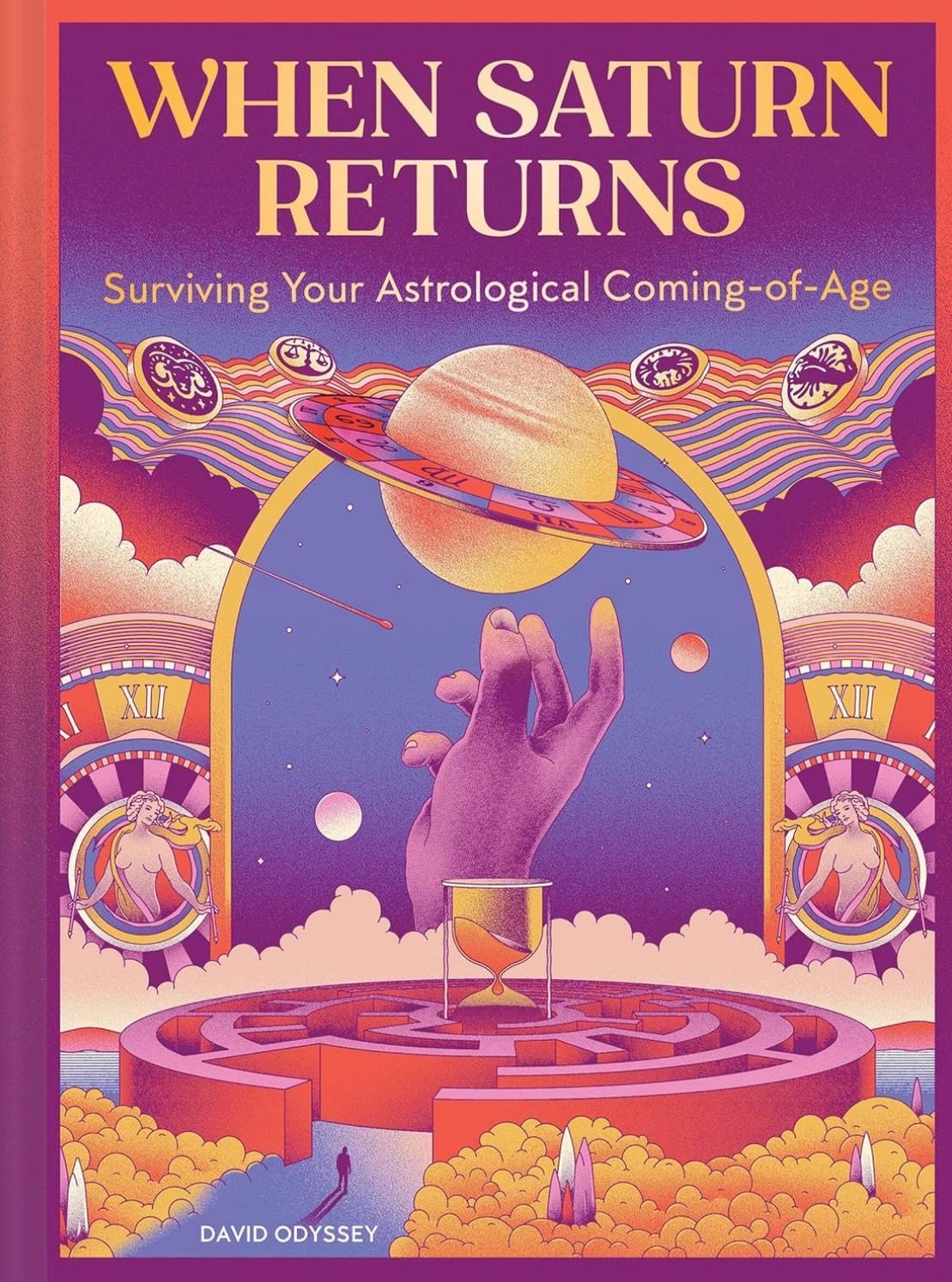 when-saturn-returns-surviving-your-astrological-coming-of-age-by-david