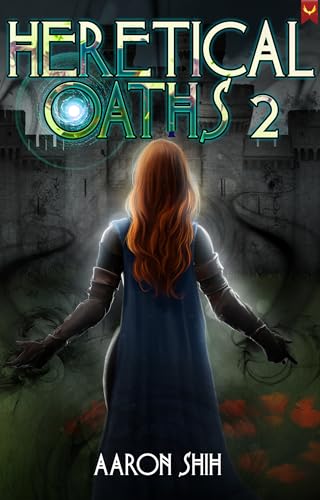 Heretical Oaths 2: A Progression Fantasy Adventure