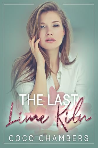The Last Lime Kiln by Coco Chambers | Goodreads