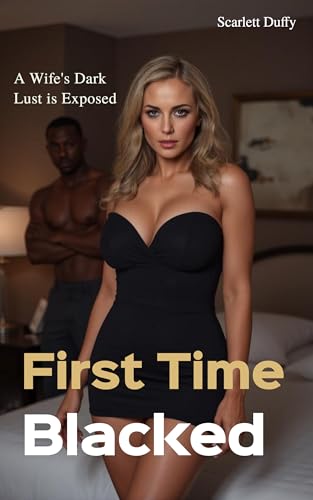 First Time Blacked: A Wife's Dark Lust is Exposed