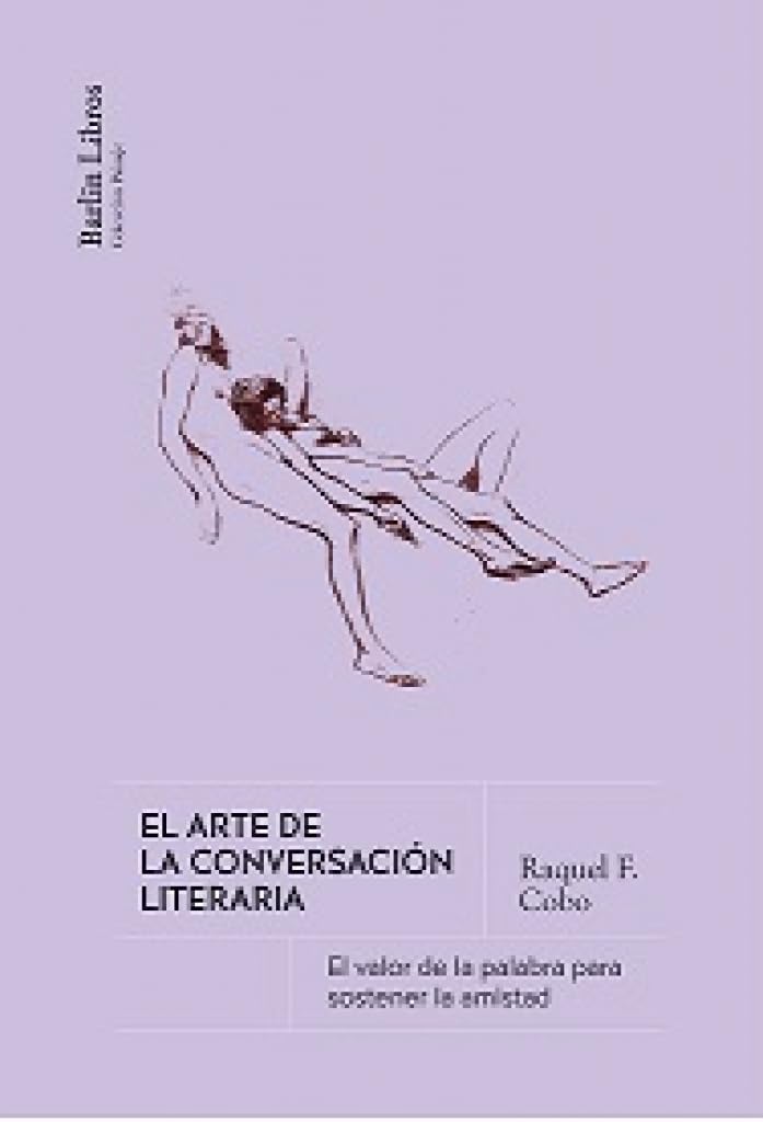 El arte de la conversación literaria: El valor de la palabra para mantener la amistad
