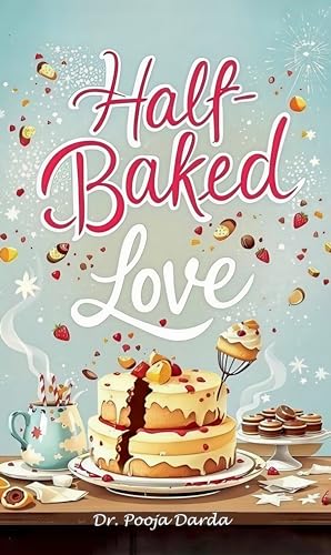 Half-Baked Love