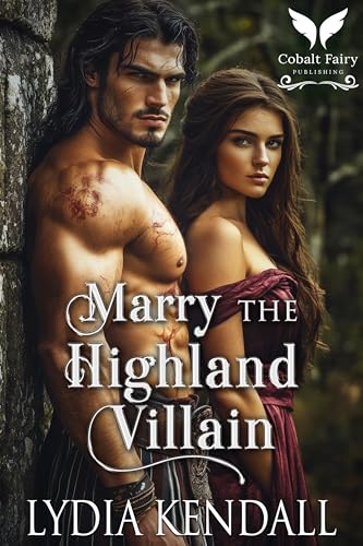 Marry the Highland Villain: A Medieval Historical Romance
