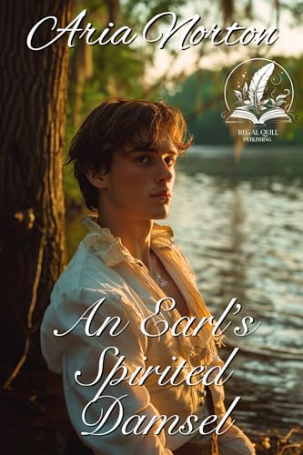 An Earl's Spirited Damsel: A Historical Regency Romance Novel