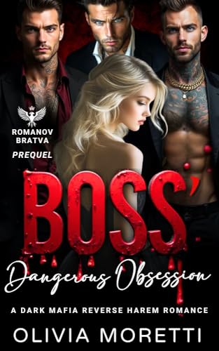 Boss' Dangerous Obsession: A Dark Mafia Reverse Harem Romance Prequel