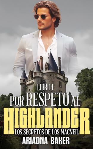 Por respeto al Highlander (Los secretos de los MacNeil nº 1)
