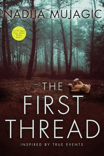 The First Thread: An FBI Agent Daisy Adams Thriller